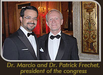 Dr. Marcio and Dr. Patrick Frechet, president of the congress 
